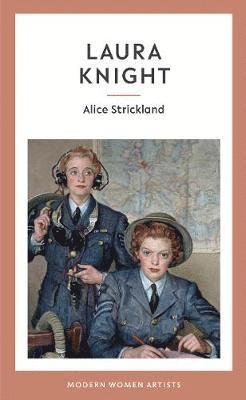 Cover for Alice Strickland · Laura Knight - Modern Women Artists (Hardcover Book) (2019)