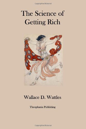 Cover for Wallace D. Wattles · The Science of Getting Rich (Taschenbuch) (2011)