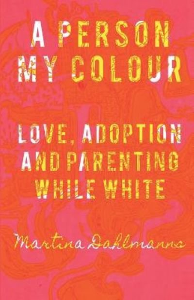 Cover for Martina Dahlmanns · A Person My Colour (Paperback Book) (2018)