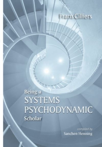 Cover for Frans Cilliers · Being a Psychodynamic Systems Scholar (Book) (2019)