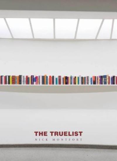 Cover for Nick Montfort · The Truelist (Paperback Book) (2017)