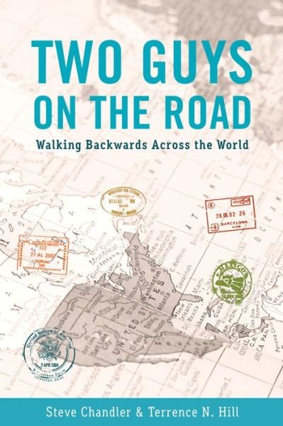 Cover for Steve Chandler · TWO GUYS ON THE ROAD: Walking Backwards Across the World - TWO GUYS (Paperback Bog) [New edition] (2012)