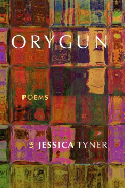 Cover for Jessica Tyner · Orygun (Hardcover Book) (2016)