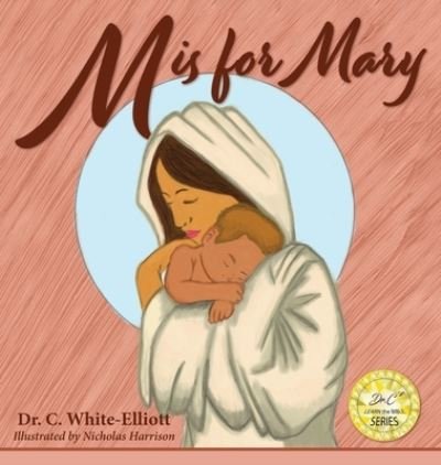 Cover for Dr Cassundra White-Elliott · M is for Mary (Gebundenes Buch) (2021)