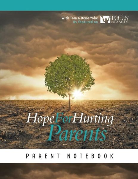 Cover for Tom And Dena Yohe · Hope for Hurting Parents Parent Notebook (Paperback Book) (2017)