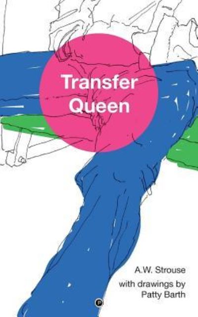 Cover for A.W. Strouse · Transfer Queen (Buch) (2018)