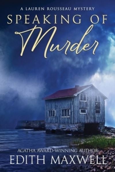 Speaking of Murder - Edith Maxwell - Kirjat - Beyond the Page Publishing - 9781950461639 - maanantai 6. heinäkuuta 2020