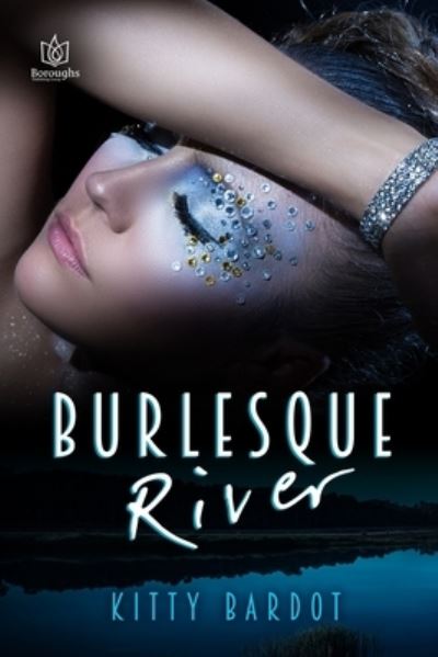 Cover for Kitty Bardot · Burlesque River (Paperback Book) (2020)