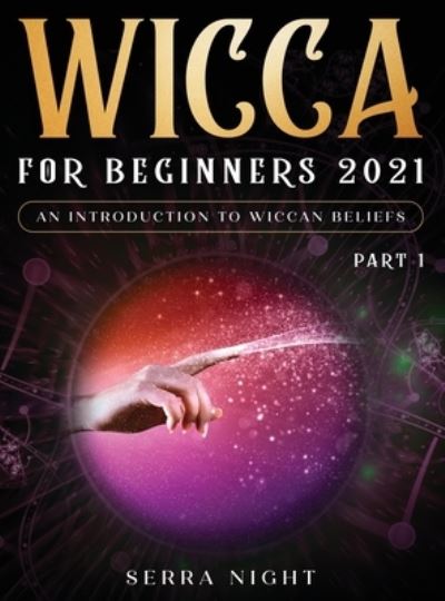 Cover for Serra Night · Wicca For Beginners 2021 (Hardcover Book) (2021)