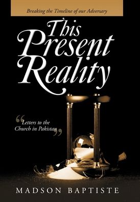 Cover for Madson Baptiste · This Present Reality (Hardcover Book) (2019)