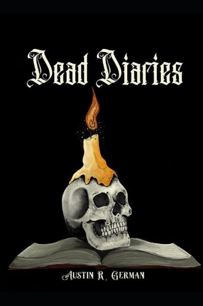 Cover for Austin R German · Dead Diaries (Paperback Book) (2017)