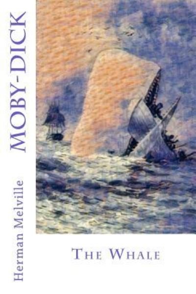 Moby-Dick - Herman Melville - Boeken - Createspace Independent Publishing Platf - 9781976483639 - 16 september 2017