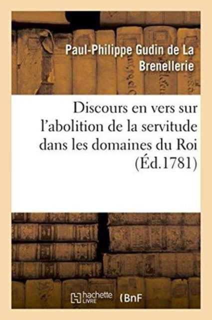 Cover for Paul-Philippe Gudin De La Brenellerie · Discours En Vers Sur l'Abolition de la Servitude Dans Les Domaines Du Roi (Paperback Book) (2016)