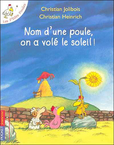 Nom Une Poule on a Vole Soleil - Christian Jolibois - Książki - Distribooks - 9782266156639 - 7 października 2010