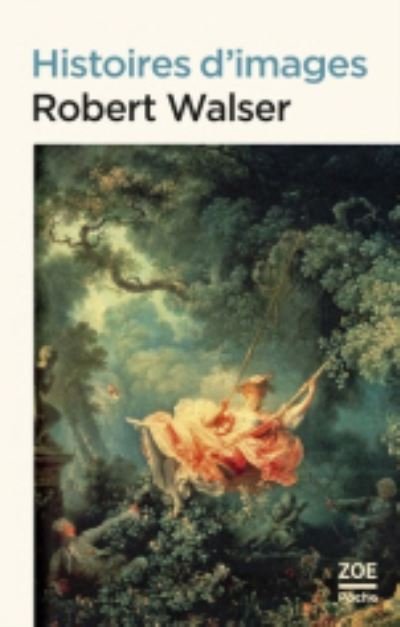 Cover for Robert Walser · Histoires d'images (Taschenbuch) (2019)