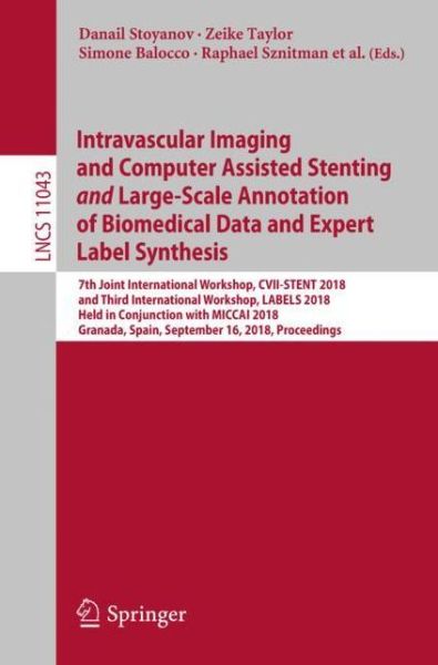 Cover for Intravascular Imaging and Computer Assisted Stenting and Large Scale Annotation (Book) [1st ed. 2018 edition] (2018)