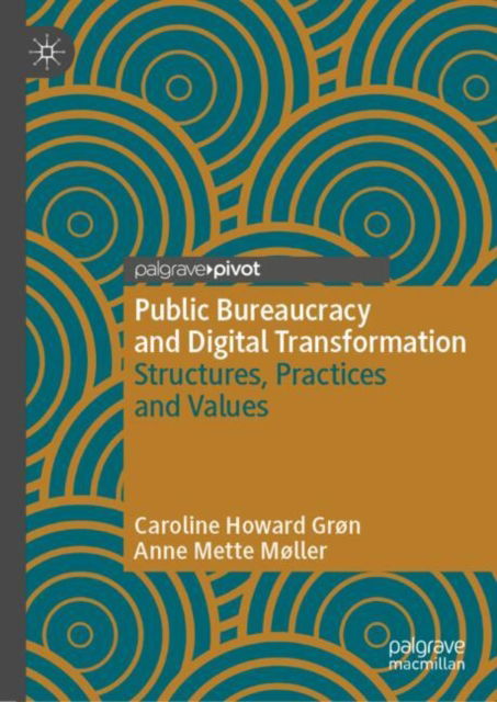 Cover for Caroline Howard Grøn · Public Bureaucracy and Digital Transformation: Structures, Practices and Values - Governance and Public Management (Hardcover Book) [2024 edition] (2024)