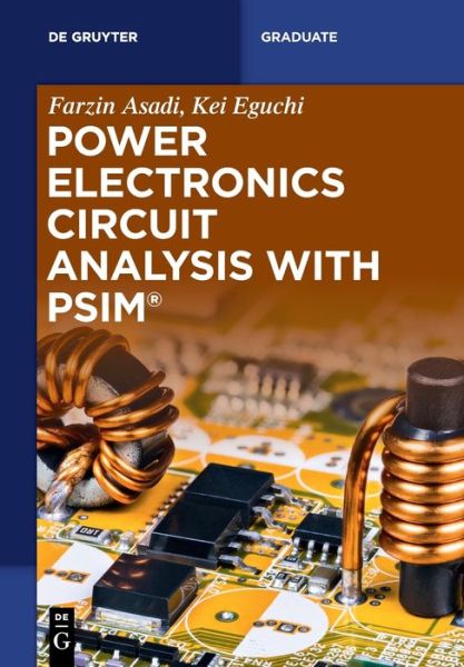 Cover for Farzin Asadi · Power Electronics Circuit Analysis with PSIM (R) - De Gruyter Textbook (Paperback Book) (2021)