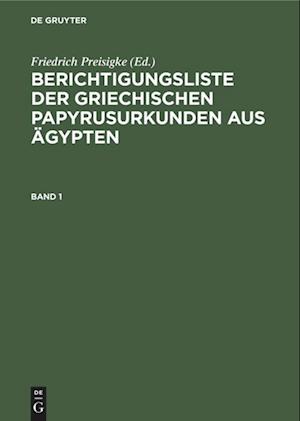 Cover for Friedrich Preisigke · Berichtigungsliste Der Griechischen Papyrusurkunden Aus gypten (Hardcover Book) (1922)