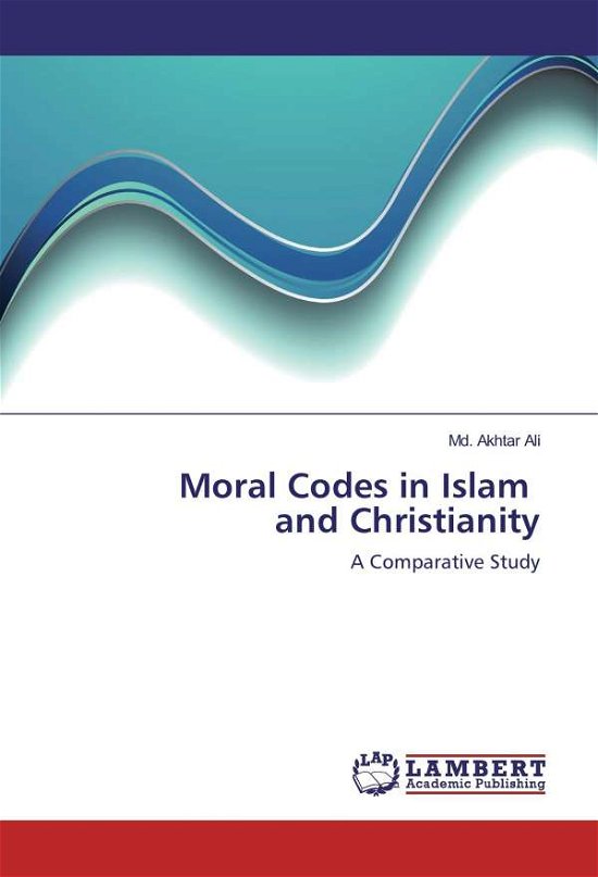 Cover for Ali · Moral Codes in Islam and Christiani (Bog)