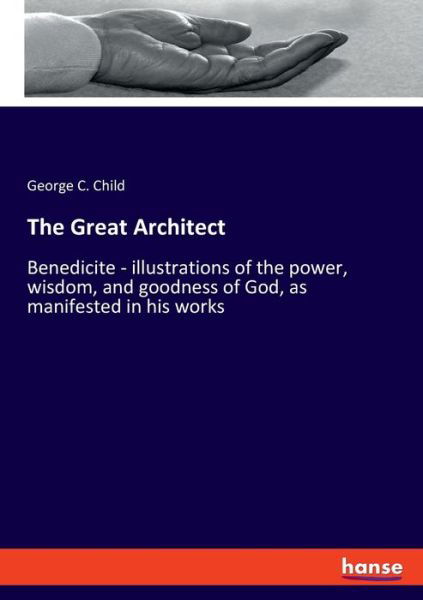 The Great Architect - Child - Books -  - 9783337844639 - October 4, 2019