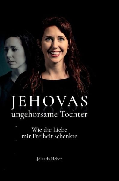 Cover for Jolanda Heber · Jehovas ungehorsame Tochter (Innbunden bok) (2022)