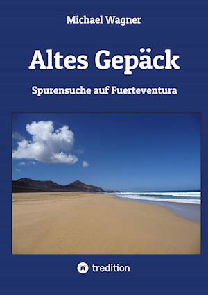 Cover for Michael Wagner · Altes Gepäck - Roman (Buch) (2023)