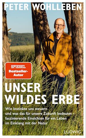 Cover for Peter Wohlleben · Unser wildes Erbe (Bok) (2023)