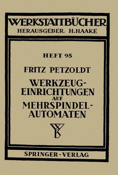 Werkzeugeinrichtungen Auf Mehrspindelautomaten - Werkstattba1/4cher - F Petzoldt - Books - Springer-Verlag Berlin and Heidelberg Gm - 9783540017639 - 1953
