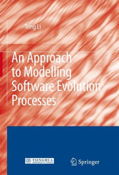 Cover for Tong Li · An Approach to Modelling Software Evolution Processes (Hardcover Book) [2009 edition] (2008)