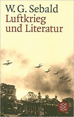 Cover for W. G. Sebald · Luftkrieg Und Literatur (Book) [German edition] (2002)