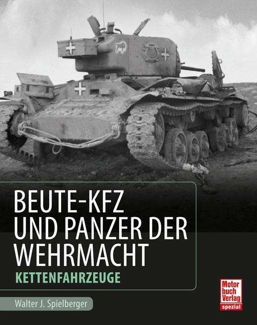 Beute-Kfz und Panzer der Wehrm - Doyle - Books -  - 9783613038639 - 