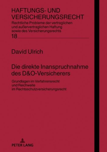 Die direkte Inanspruchnahme des D&O-Versicherers - Haftungs- Und Versicherungsrecht - David Ulrich - Libros - Peter Lang AG - 9783631861639 - 22 de septiembre de 2021