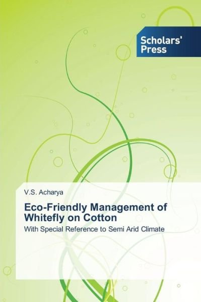 Cover for Acharya V S · Eco-friendly Management of Whitefly on Cotton (Taschenbuch) (2015)