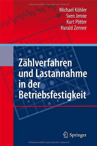 Cover for Michael Koehler · Zahlverfahren Und Lastannahme in Der Betriebsfestigkeit (Hardcover Book) [2012 edition] (2012)