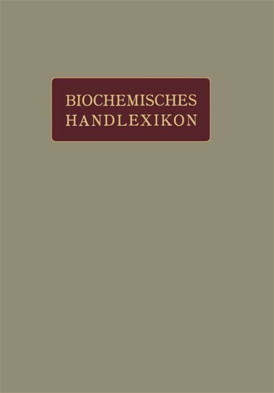 Cover for H Altenburg · Biochemisches Handlexikon: I. Band, 2. Halfte (Paperback Book) [1911 edition] (1911)