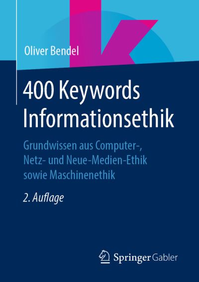 Cover for Oliver Bendel · 400 Keywords Informationsethik (Book) [2nd 2. Aufl. 2019 edition] (2019)