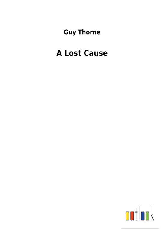 Cover for Thorne · A Lost Cause (Book) (2018)