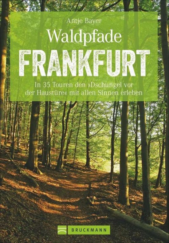 Cover for Bayer · Waldpfade Frankfurt (Book)