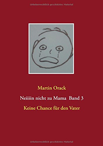Cover for Martin Orack · Neiiiin Nicht Zu Mama  Band 3 (Paperback Book) [German edition] (2015)