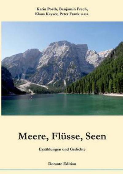 Cover for Karin Posth · Meere, Flusse, Seen. Erzahlungen Und Gedichte (Paperback Book) (2015)