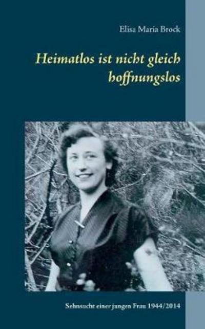 Heimatlos ist nicht gleich hoffnu - Brock - Kirjat -  - 9783740732639 - torstai 16. marraskuuta 2017