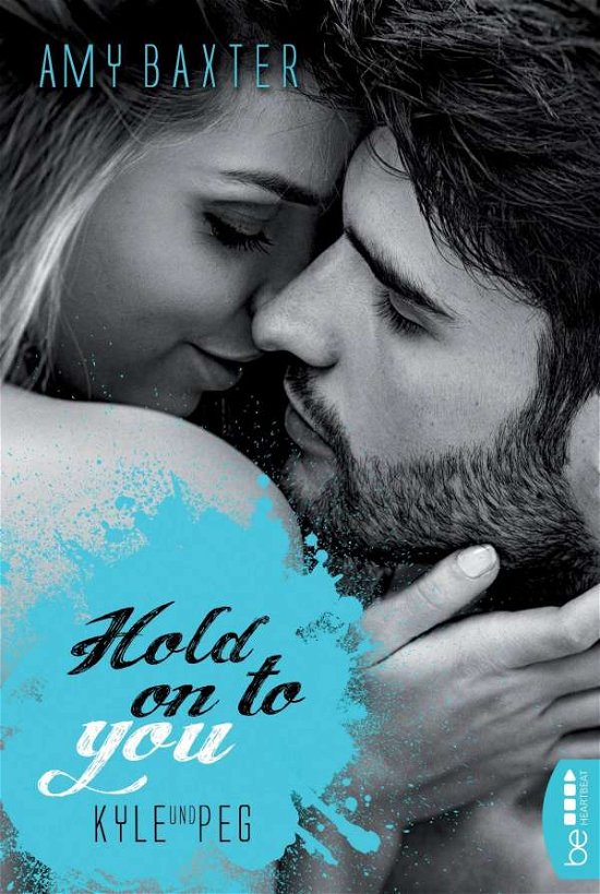Cover for Baxter · Hold on to you - Kyle &amp; Peg (Book)