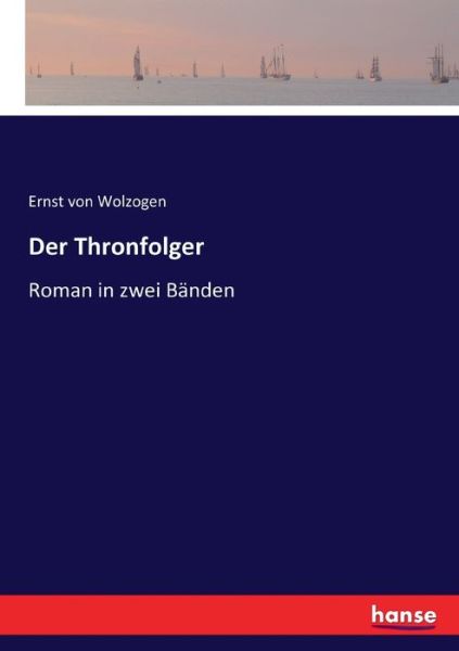 Cover for Wolzogen · Der Thronfolger (Buch) (2019)