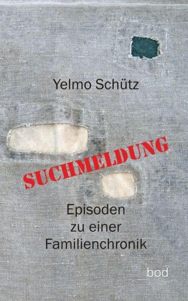 Suchmeldung - Schütz - Książki -  - 9783744820639 - 18 maja 2017