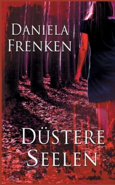 Cover for Daniela Frenken · Dustere Seelen (Paperback Book) (2021)