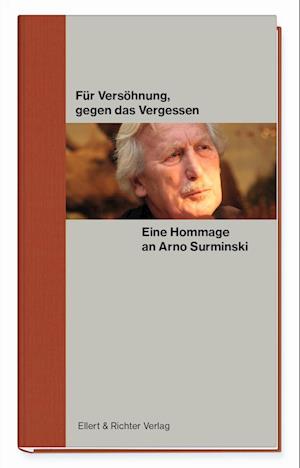 Cover for Für Versöhnung, gegen das Vergessen. Eine Hommage an Arno Surminski (Book) (2024)