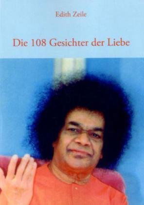 Cover for Zeile · Die 108 Gesichter der Liebe (Book) [German edition] (2006)