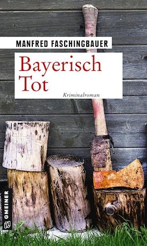 Cover for Faschingbauer · Bayerisch Tot (Bok)