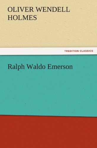 Cover for Oliver Wendell Holmes · Ralph Waldo Emerson (Tredition Classics) (Taschenbuch) (2011)